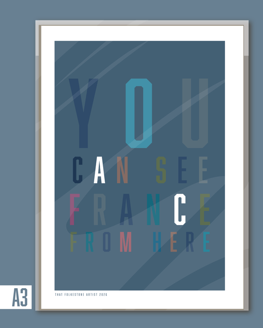 France From Here - Folkestone Says - A3