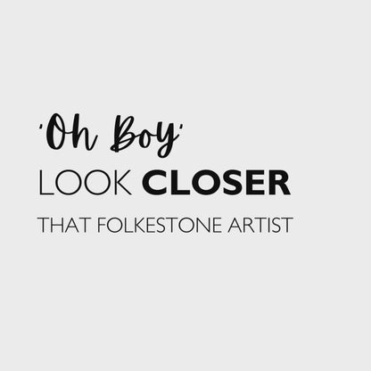 'Oh Boy' | Folkestone Art